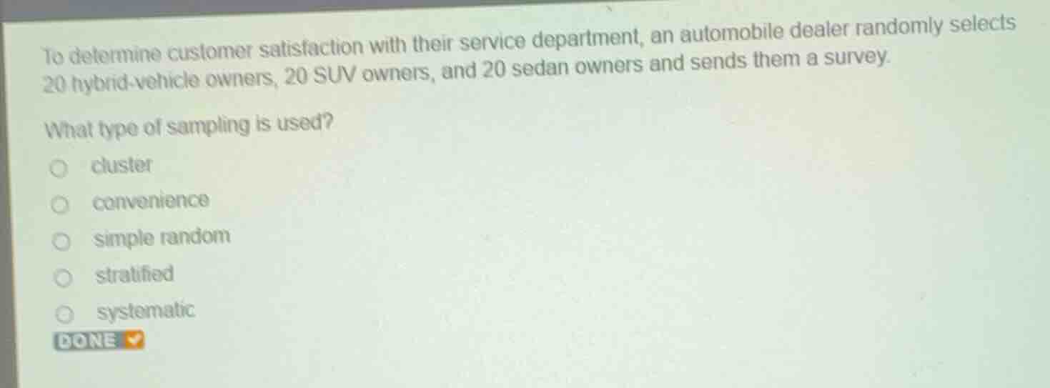 to determine customer satisfaction with their service department, an au…