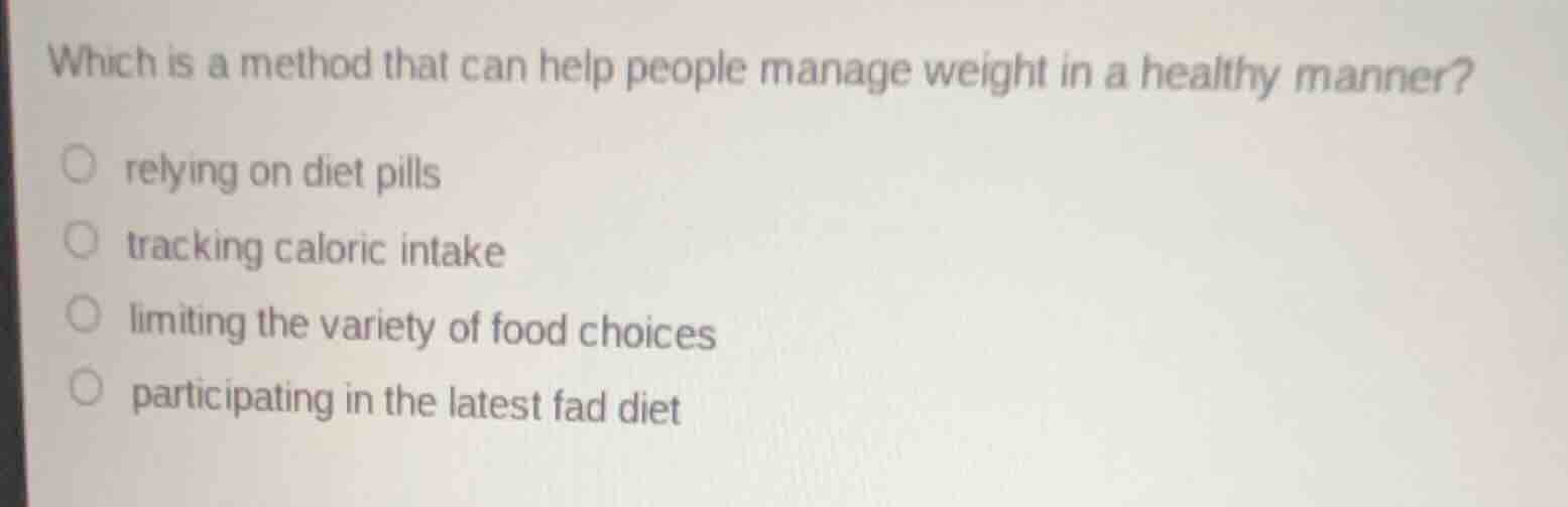 which is a method that can help people manage weight in a healthy manne…