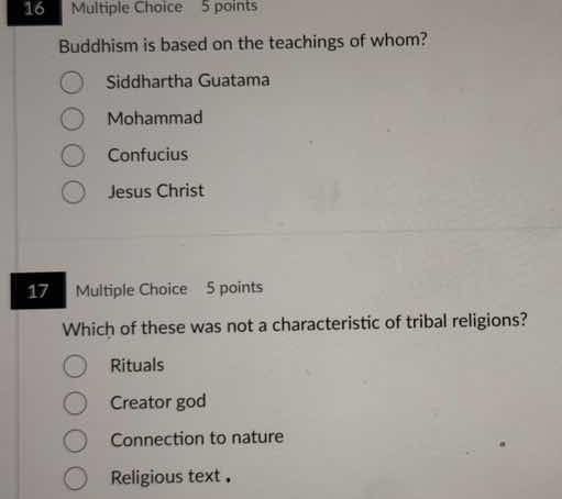 16 multiple choice 5 points buddhism is based on the teachings of whom?…
