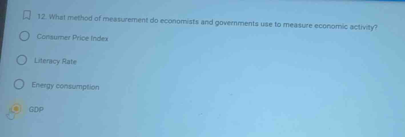 12. what method of measurement do economists and governments use to mea…