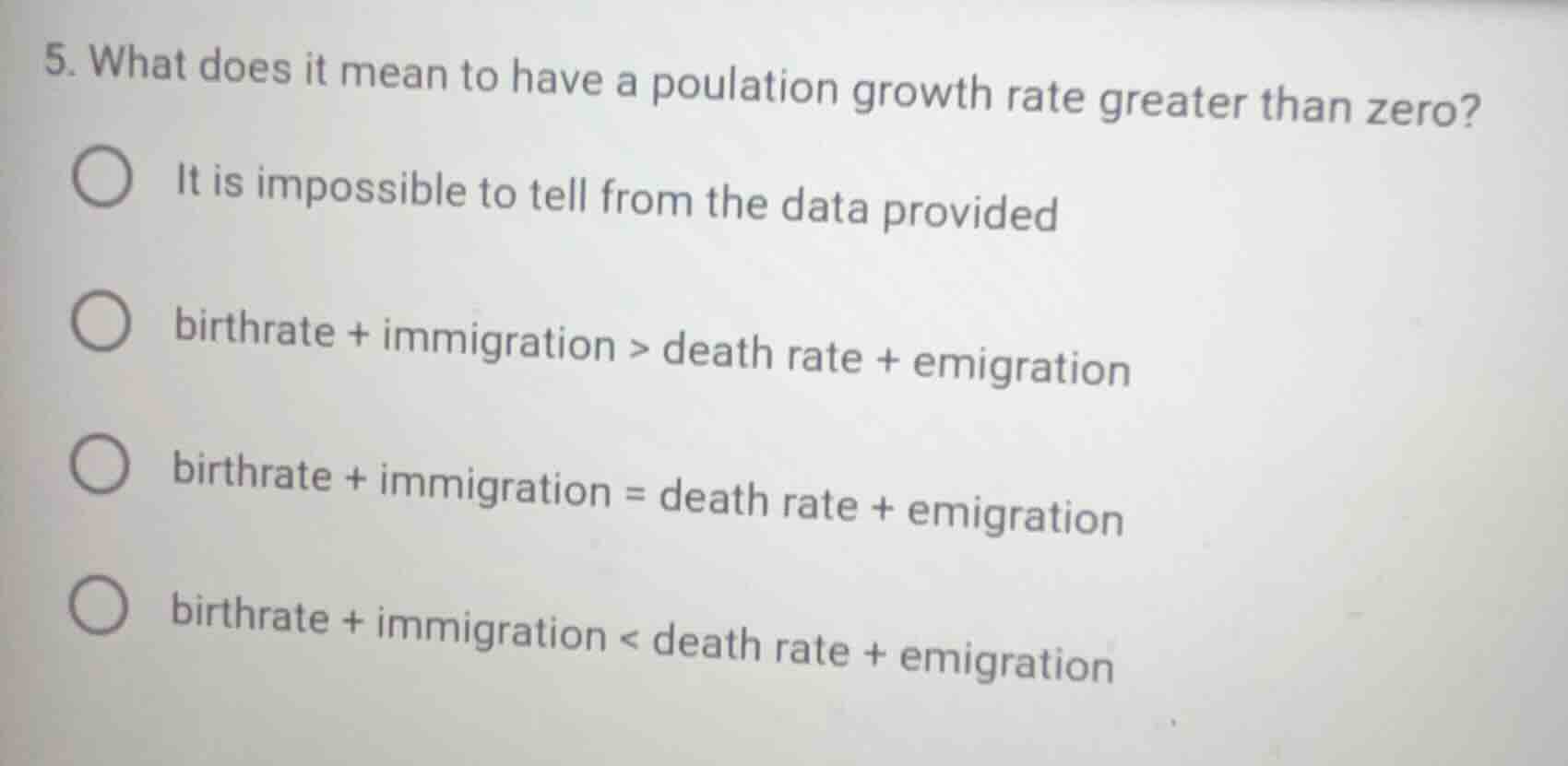 5. what does it mean to have a poulation growth rate greater than zero?…