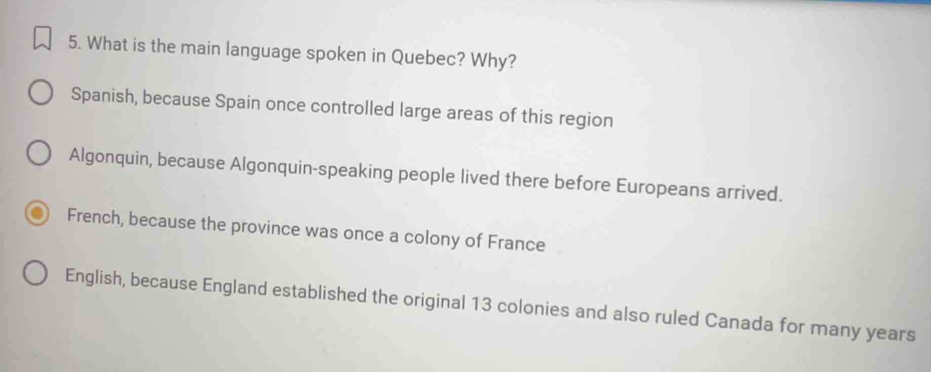5. what is the main language spoken in quebec? why? spanish, because sp…