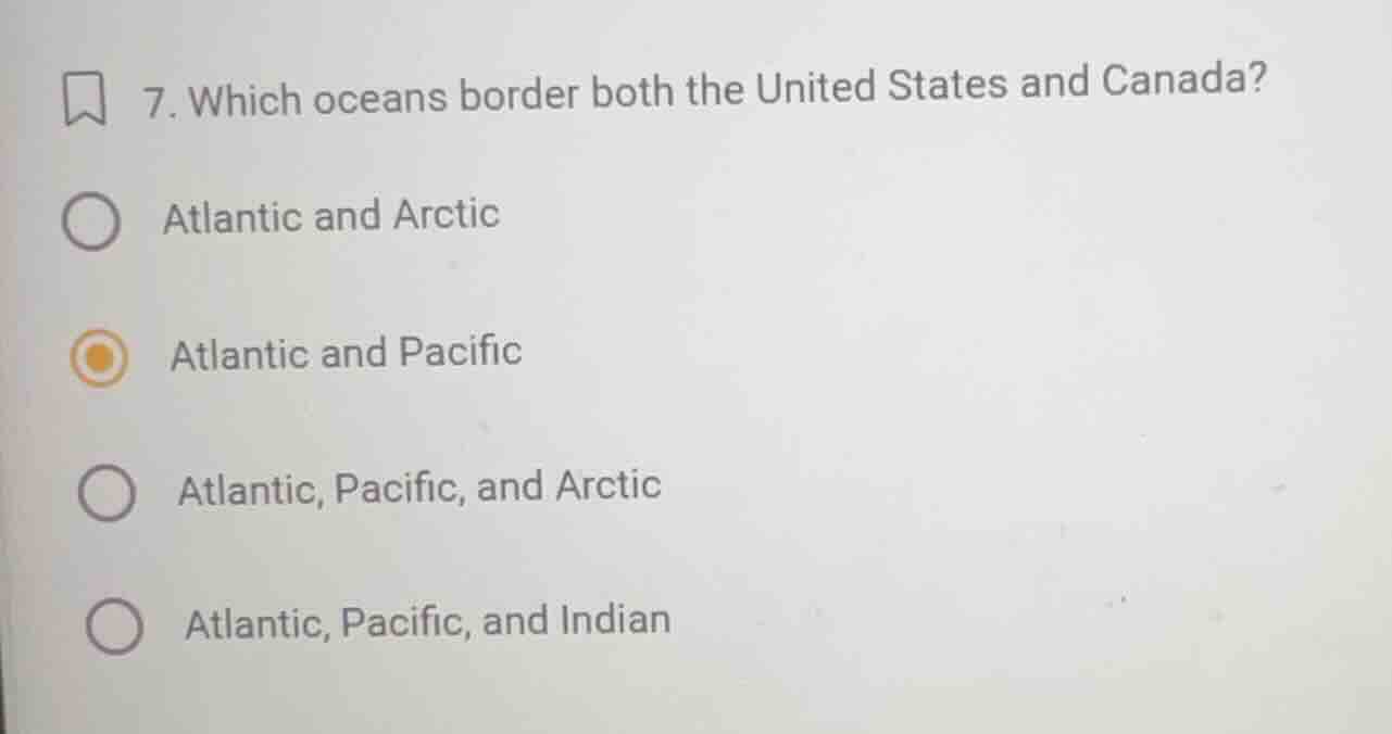 7. which oceans border both the united states and canada? atlantic and …