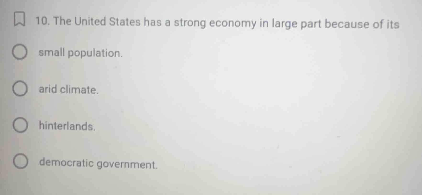 10. the united states has a strong economy in large part because of its…