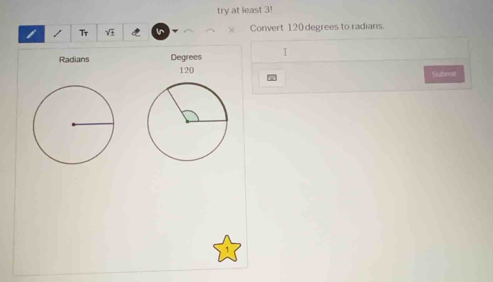 try at least 3! convert 120 degrees to radians.