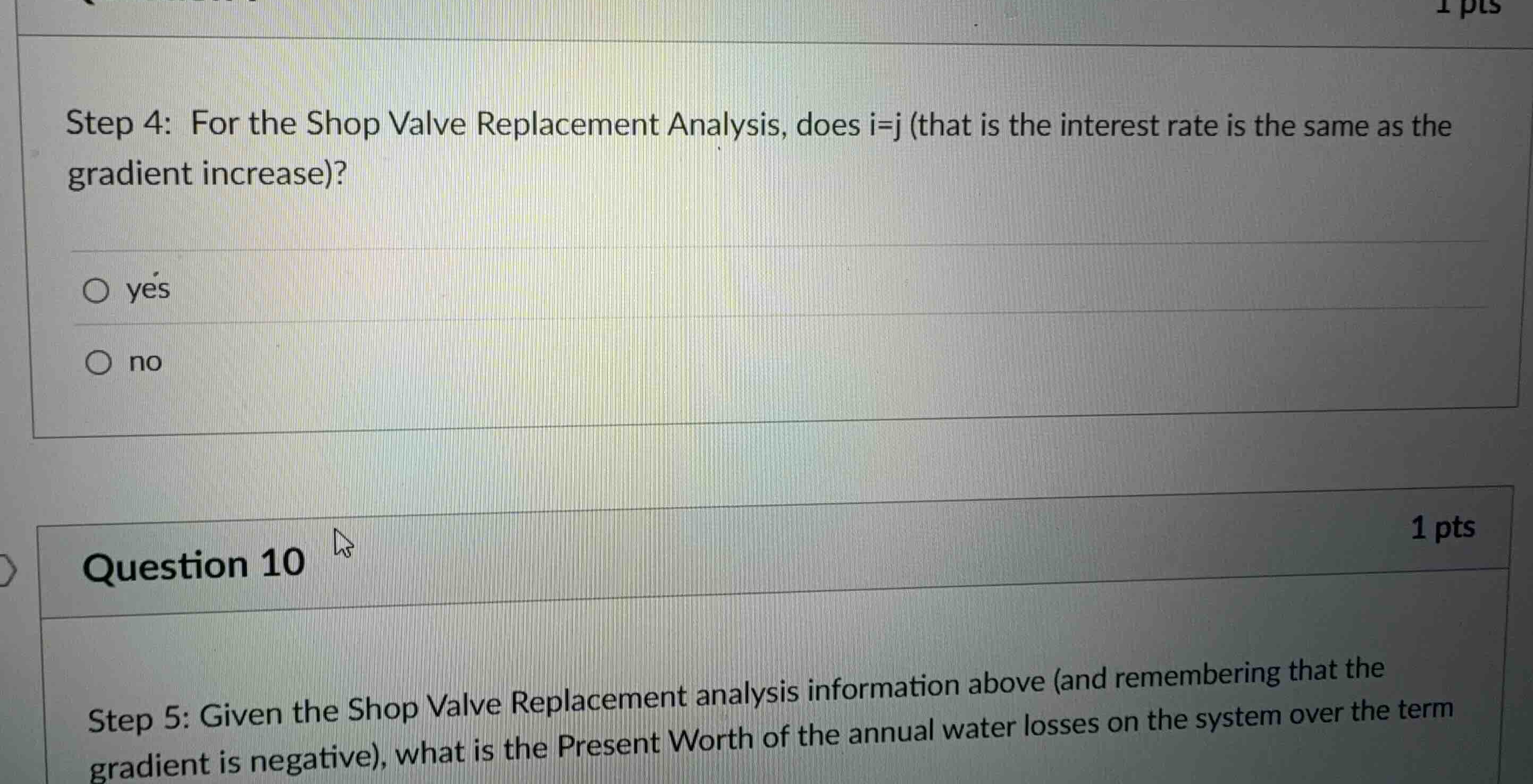step 4: for the shop valve replacement analysis, does i=j (that is the …