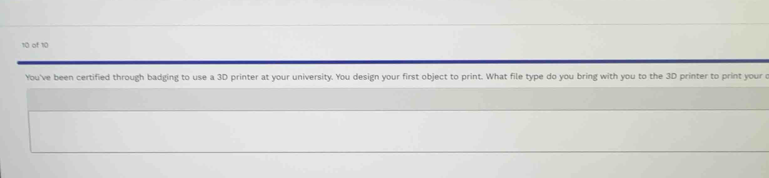 youve been certified through badging to use a 3d printer at your univer…