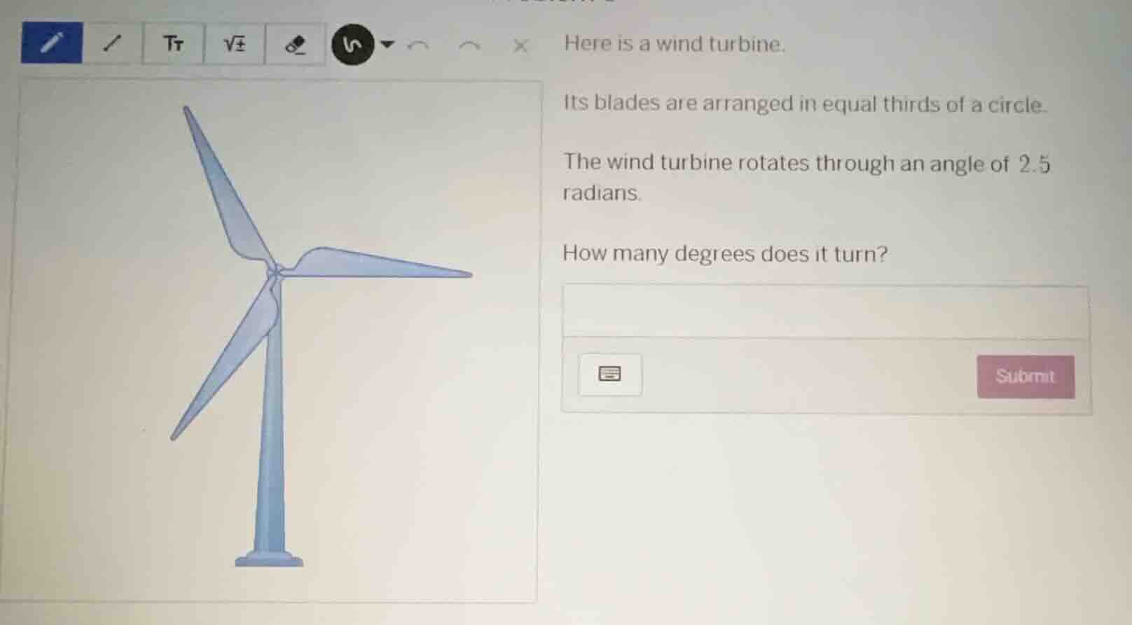 here is a wind turbine. its blades are arranged in equal thirds of a ci…