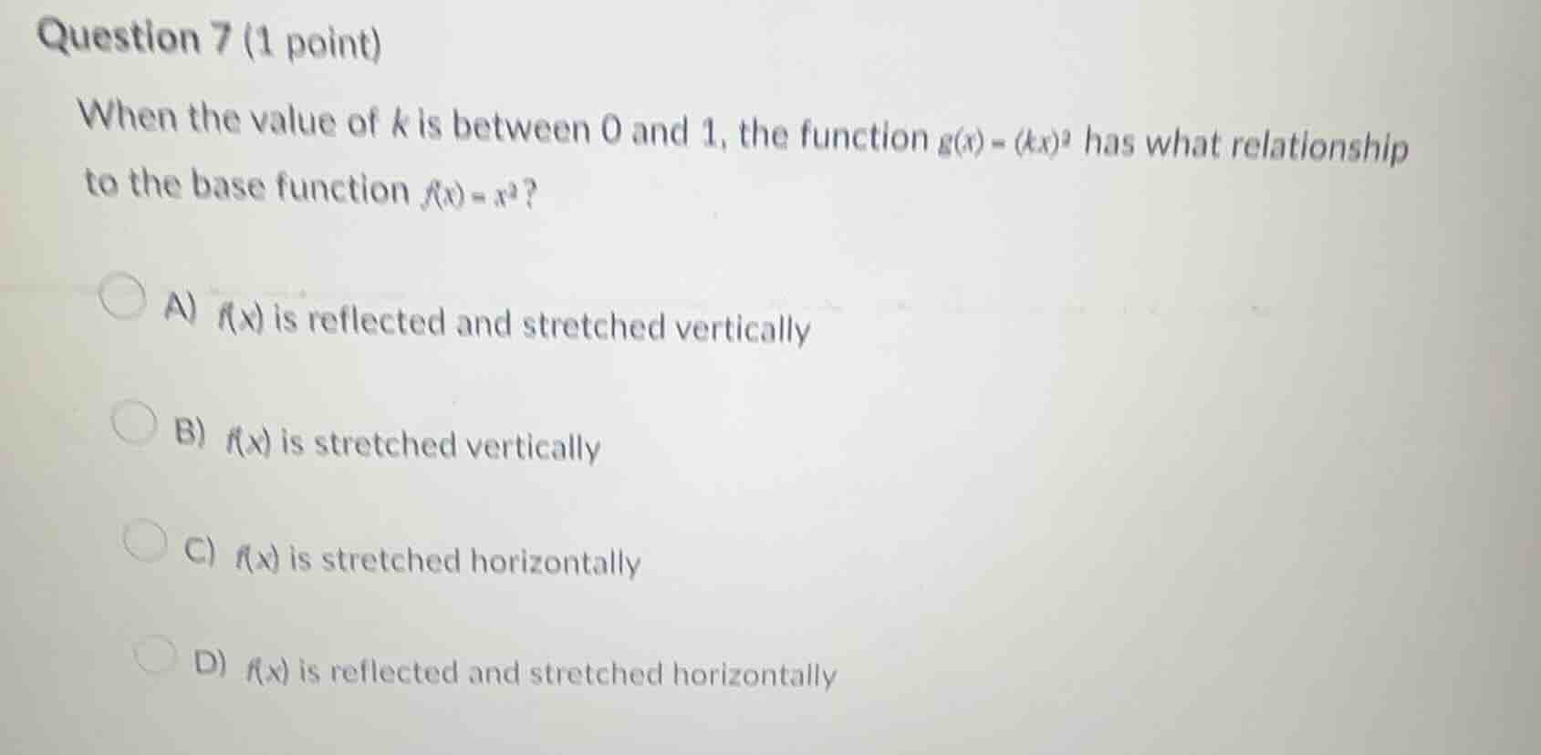 question 7 (1 point) when the value of \\(k\\) is between 0 and 1, the …