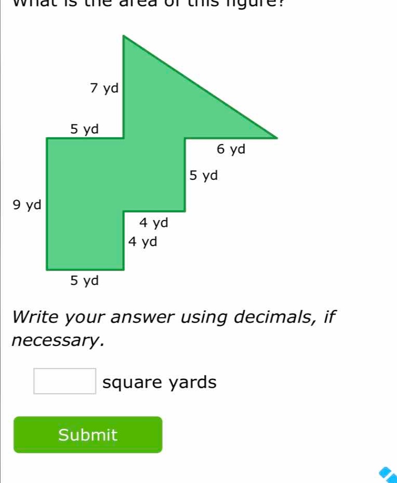 what is the area of this figure? write your answer using decimals, if n…
