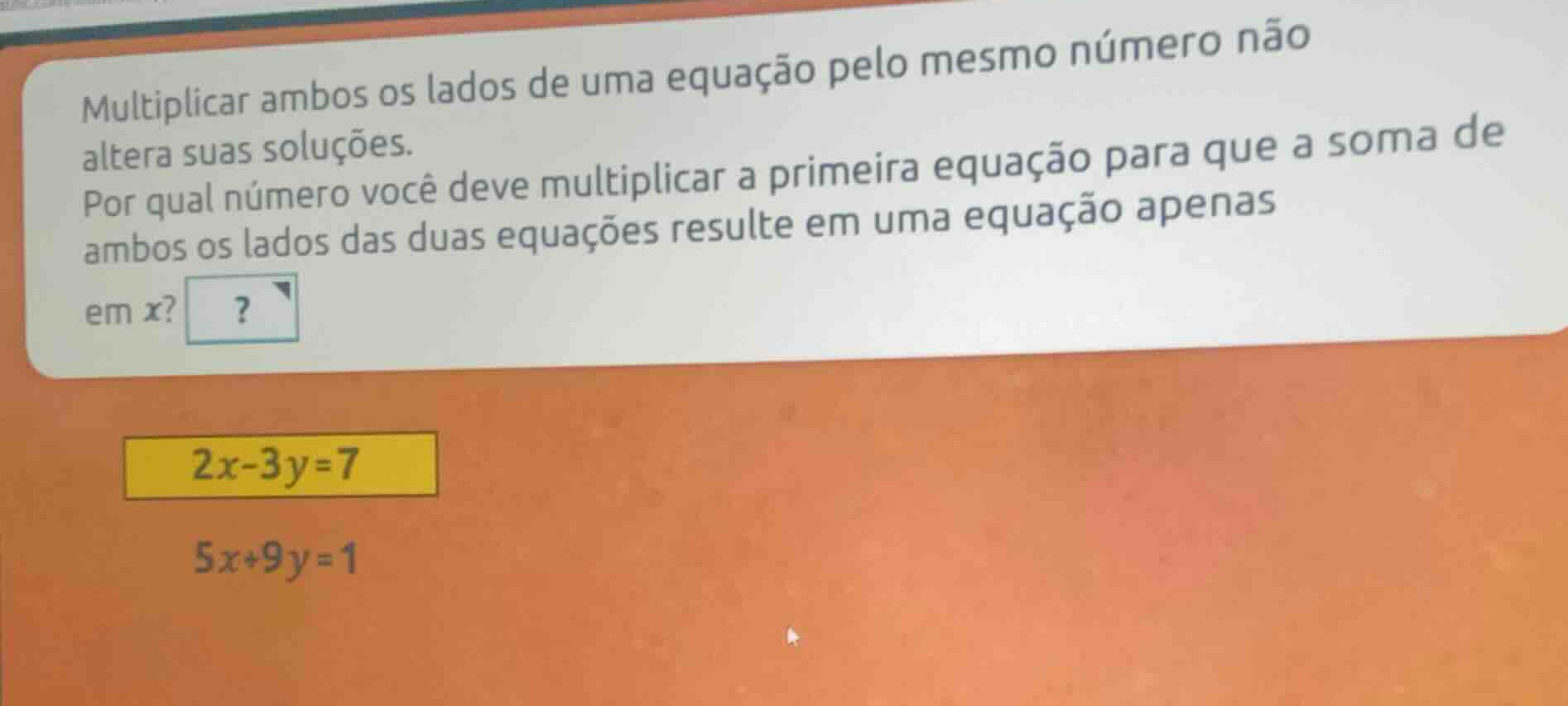 multiplicar ambos os lados de uma equação pelo mesmo número não altera …