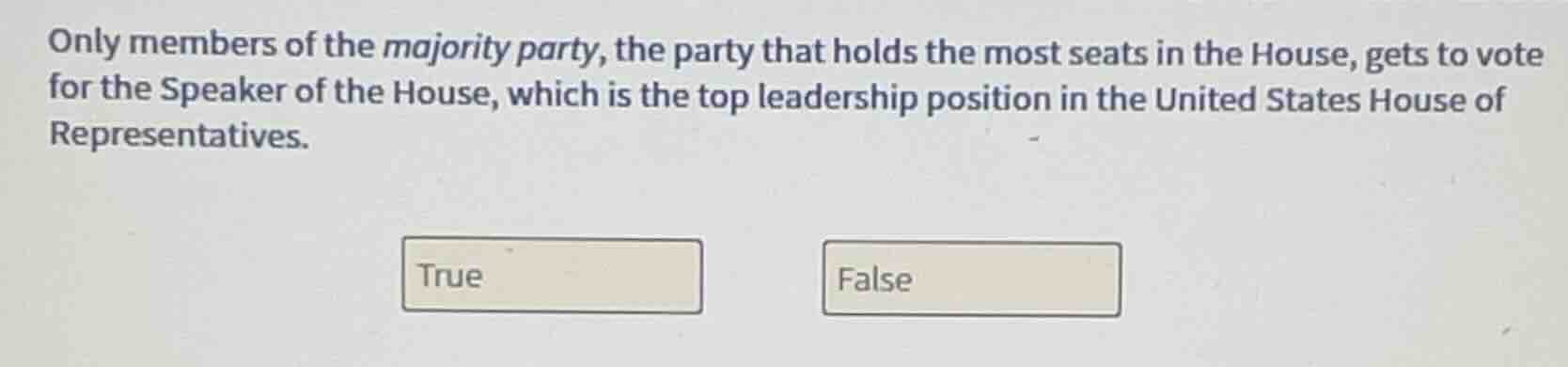 only members of the majority party, the party that holds the most seats…