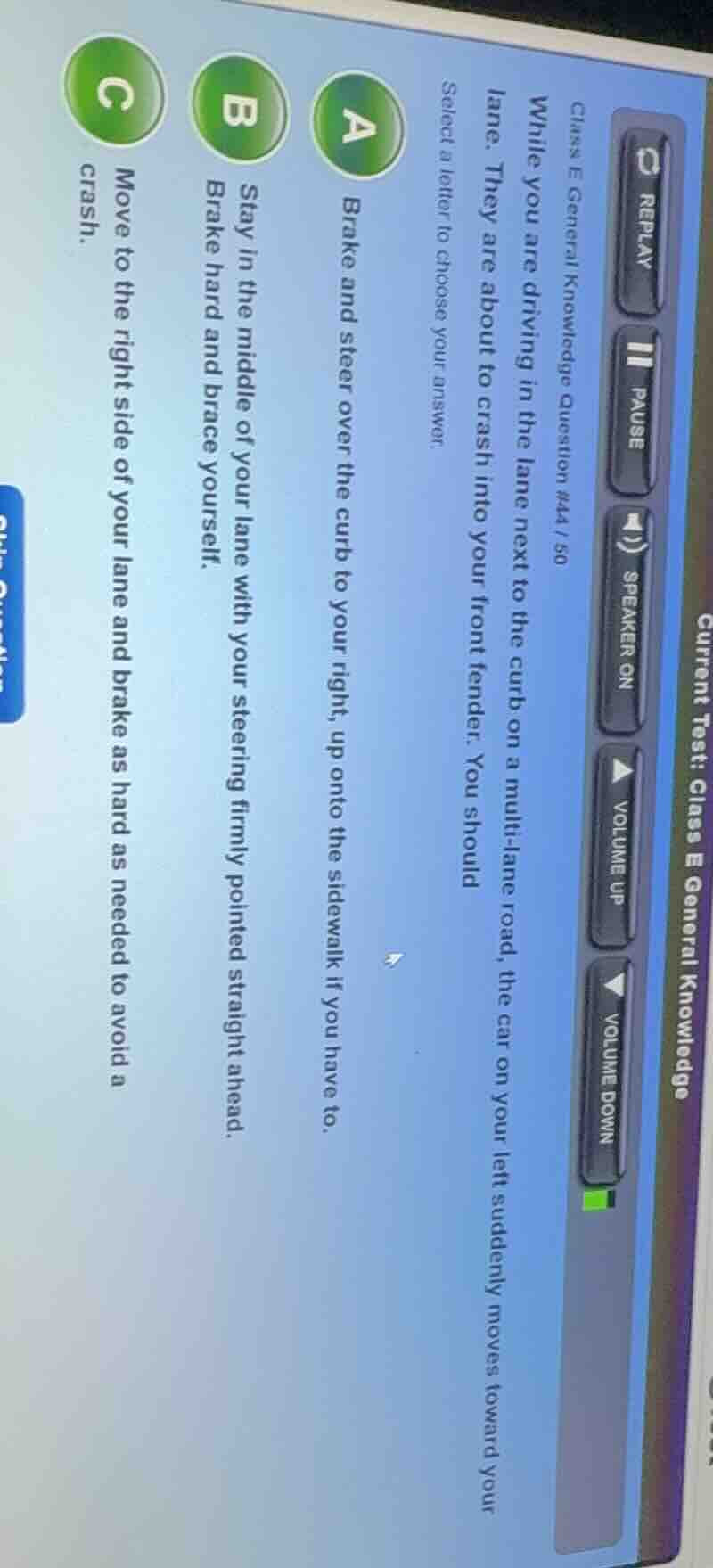 class e general knowledge question #44 / 50 while you are driving in th…