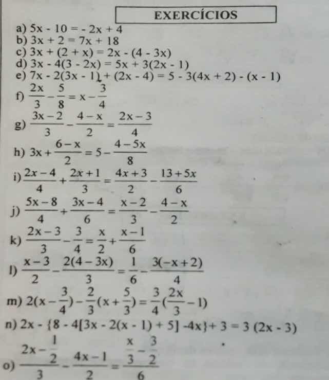 exercícios a) (5x - 10 = -2x + 4) b) (3x + 2 = 7x + 18) c) (3x + (2 + x…