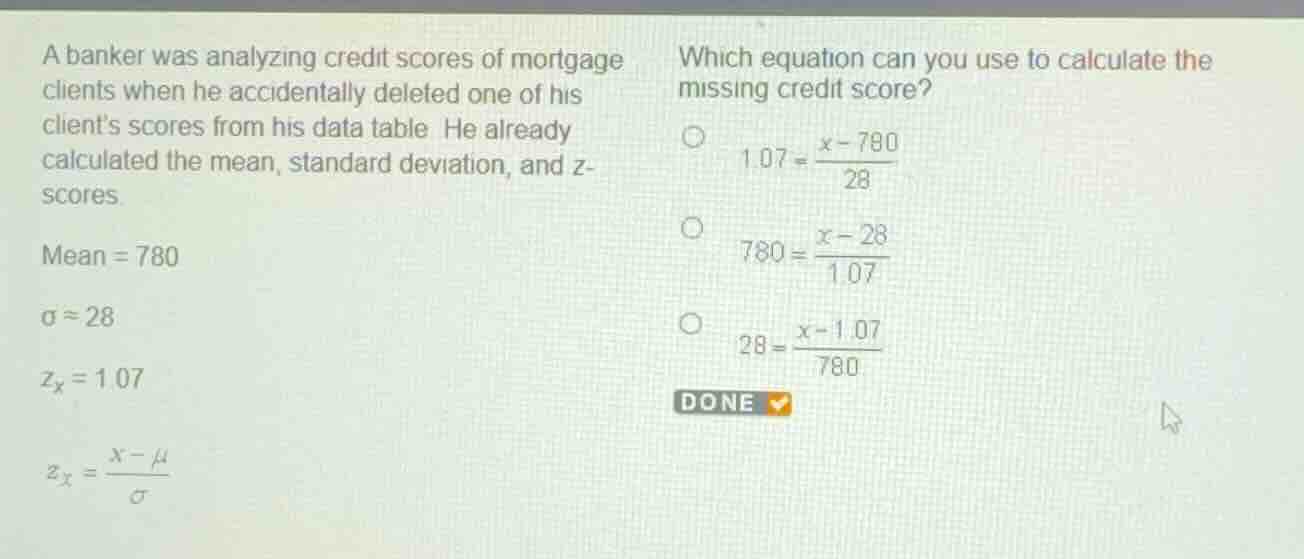 a banker was analyzing credit scores of mortgage clients when he accide…