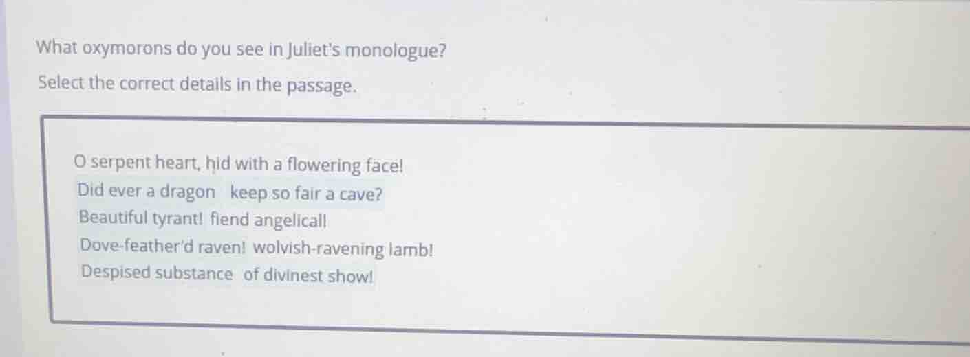 what oxymorons do you see in juliets monologue? select the correct deta…
