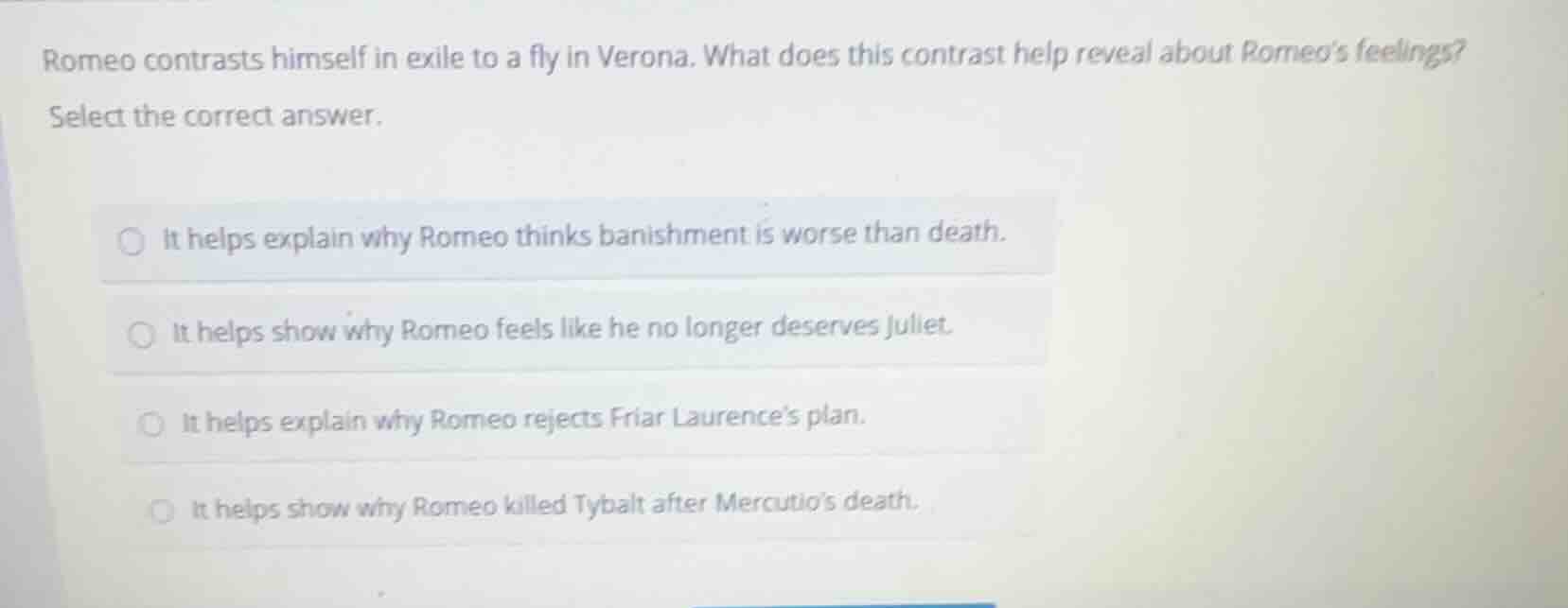romeo contrasts himself in exile to a fly in verona. what does this con…