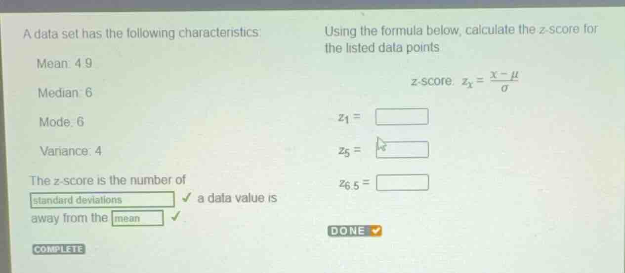 a data set has the following characteristics: mean: 4.9 median: 6 mode:…