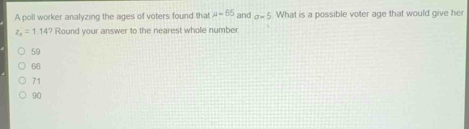 a poll worker analyzing the ages of voters found that \\(\\mu = 65\\) a…