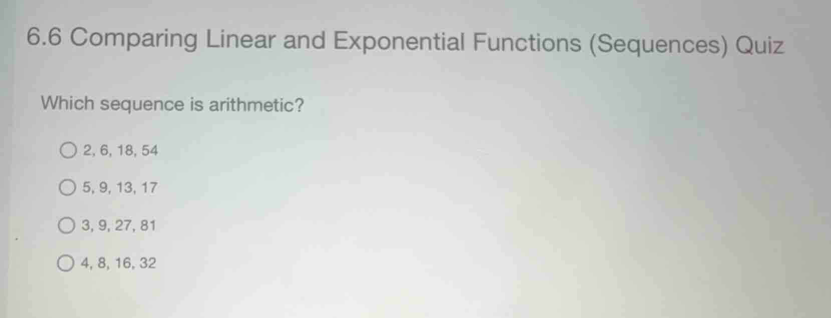 6.6 comparing linear and exponential functions (sequences) quiz which s…