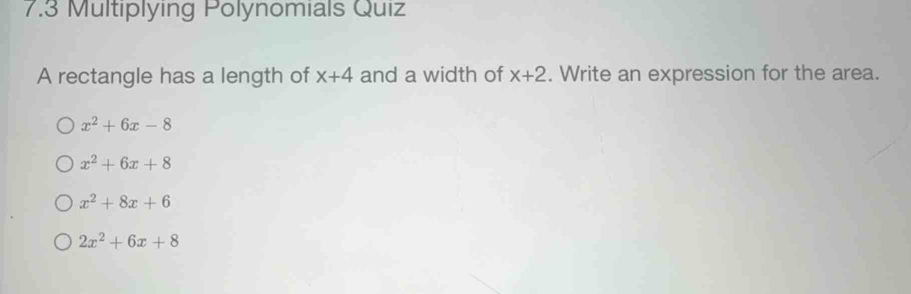 7.3 multiplying polynomials quiz a rectangle has a length of \\(x+4\\) …