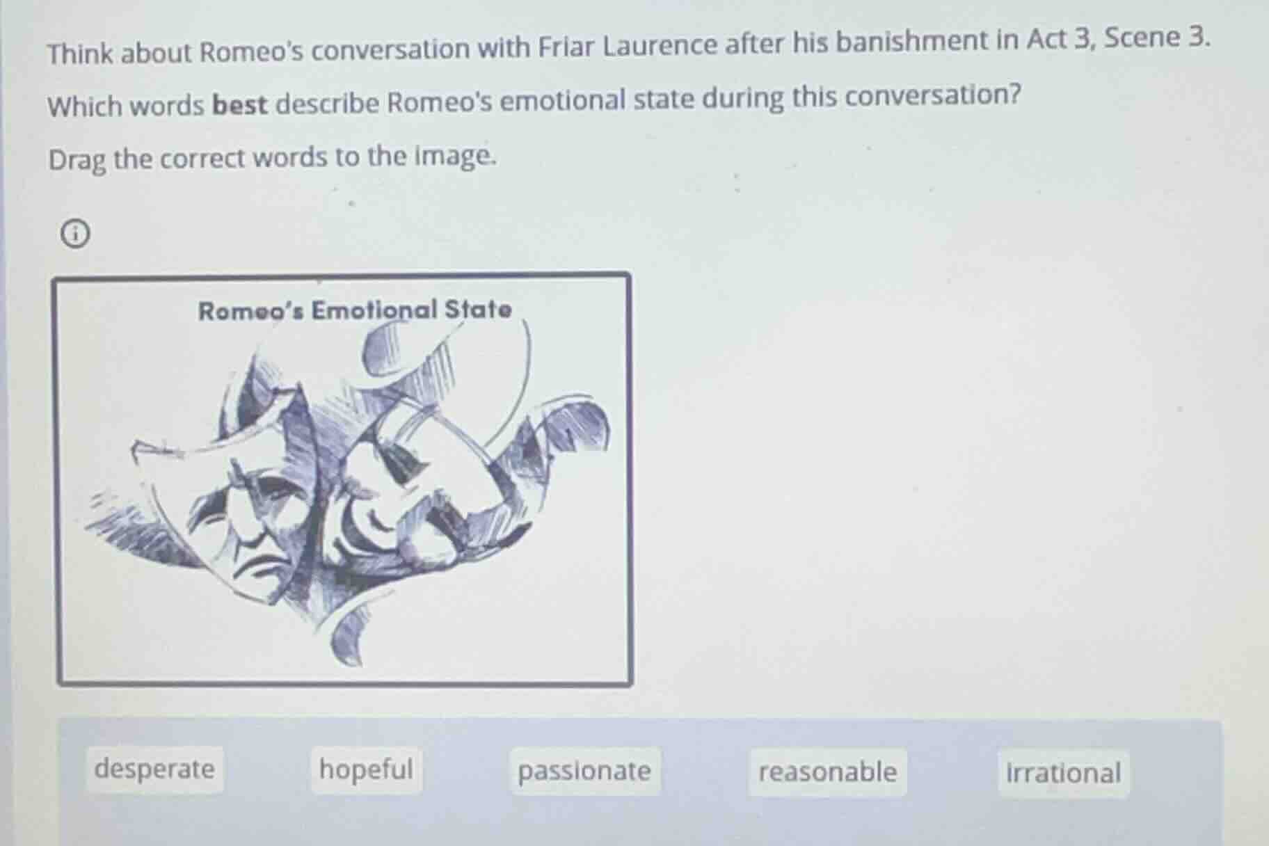 think about romeos conversation with friar laurence after his banishmen…