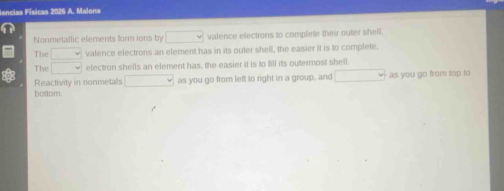 nonmetallic elements form ions by dropdown valence electrons to complet…