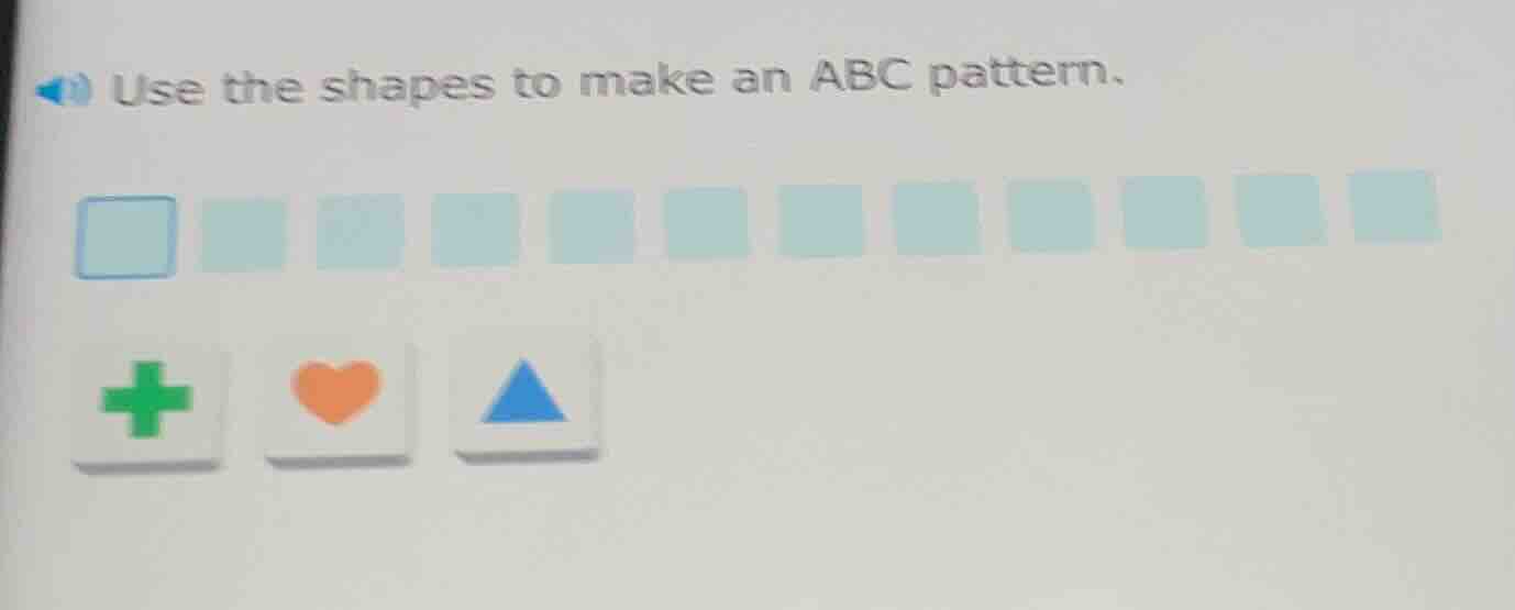 use the shapes to make an abc pattern.