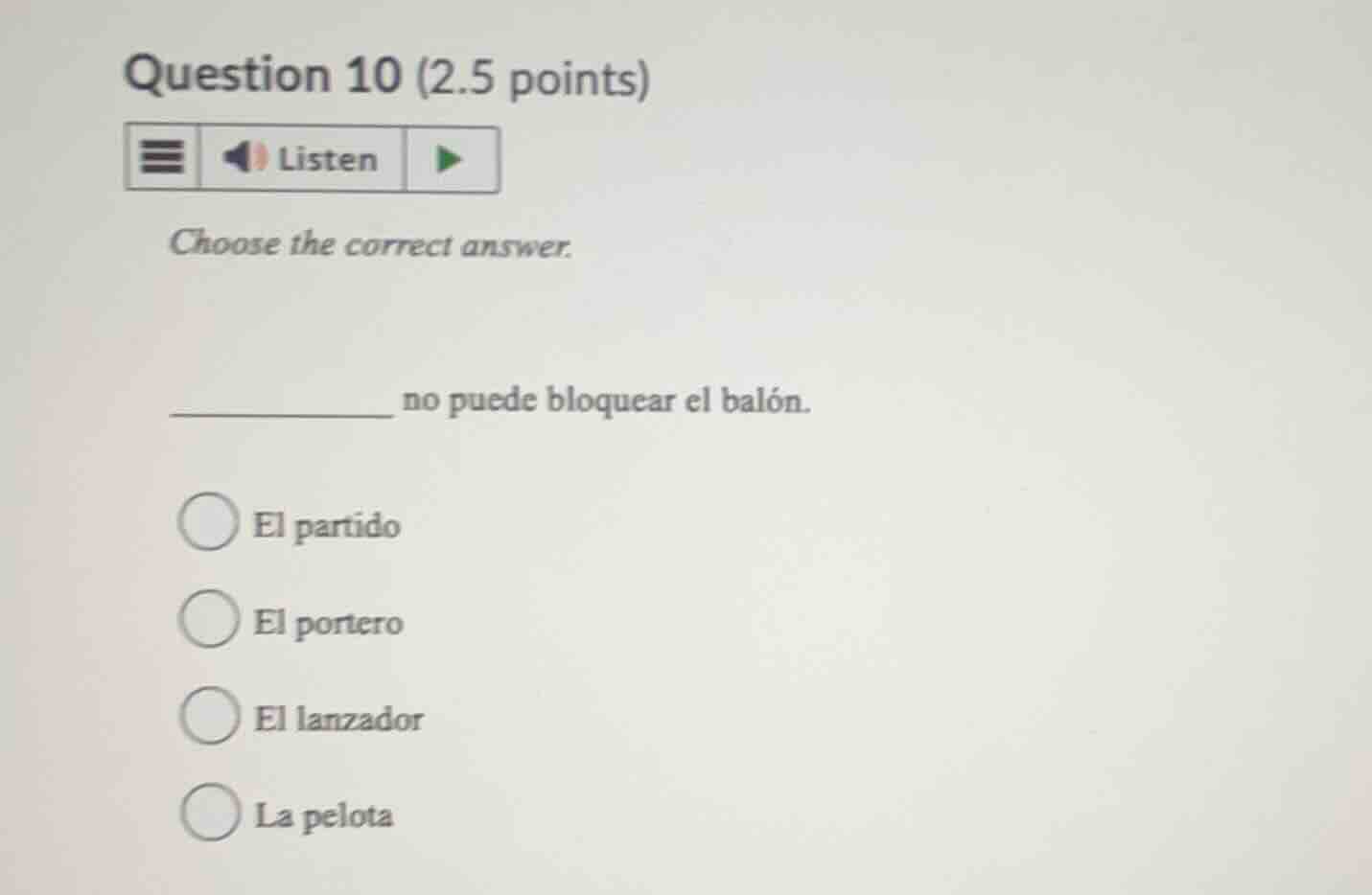question 10 (2.5 points) choose the correct answer. ___________ no pued…