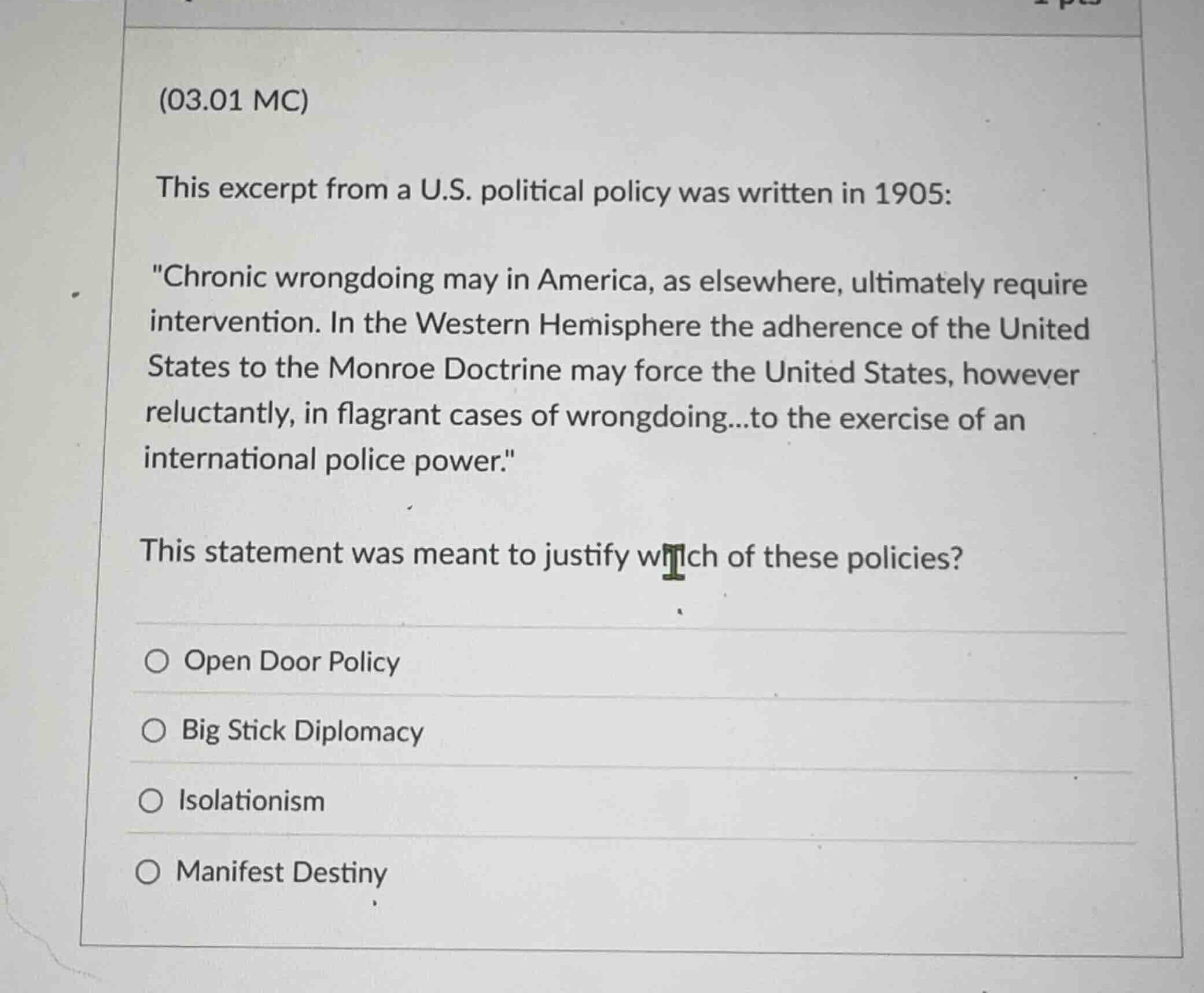 (03.01 mc) this excerpt from a u.s. political policy was written in 190…
