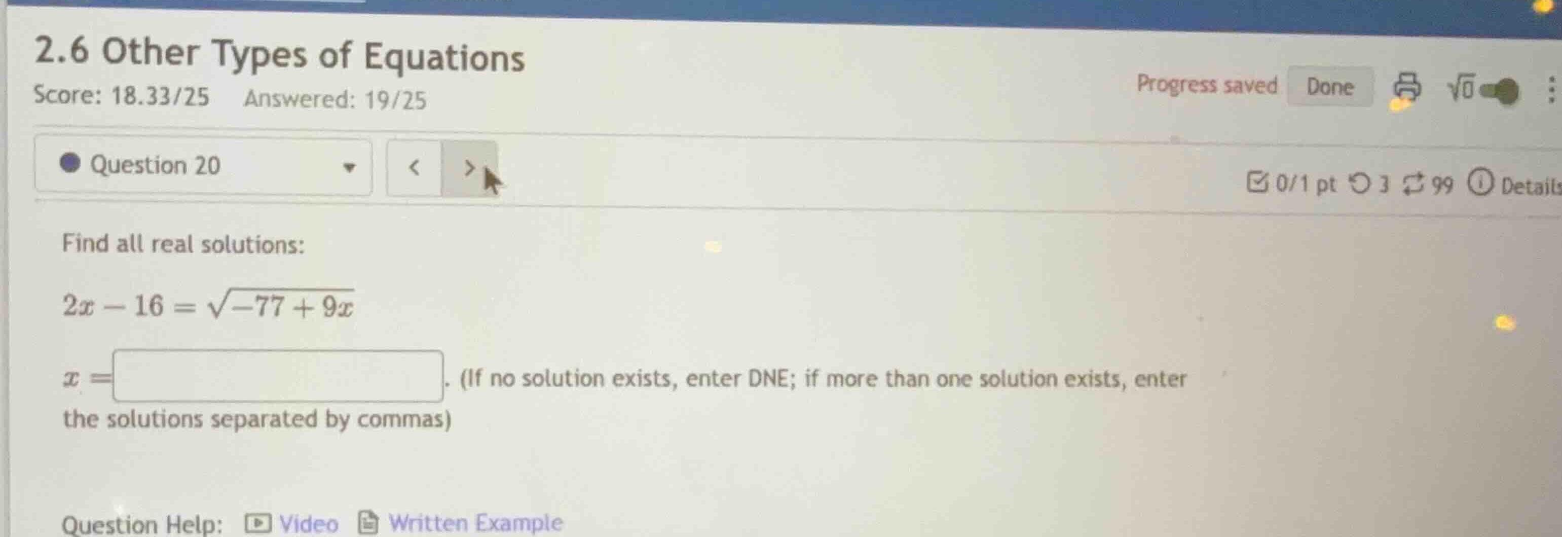 find all real solutions: (2x - 16 = \\sqrt{-77 + 9x}) (x =) (if no solu…