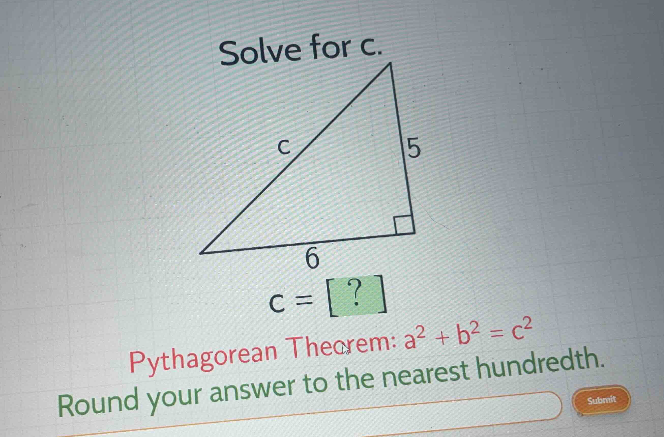 solve for c. c = ? pythagorean theorem: \\(a^2 + b^2 = c^2\\) round you…