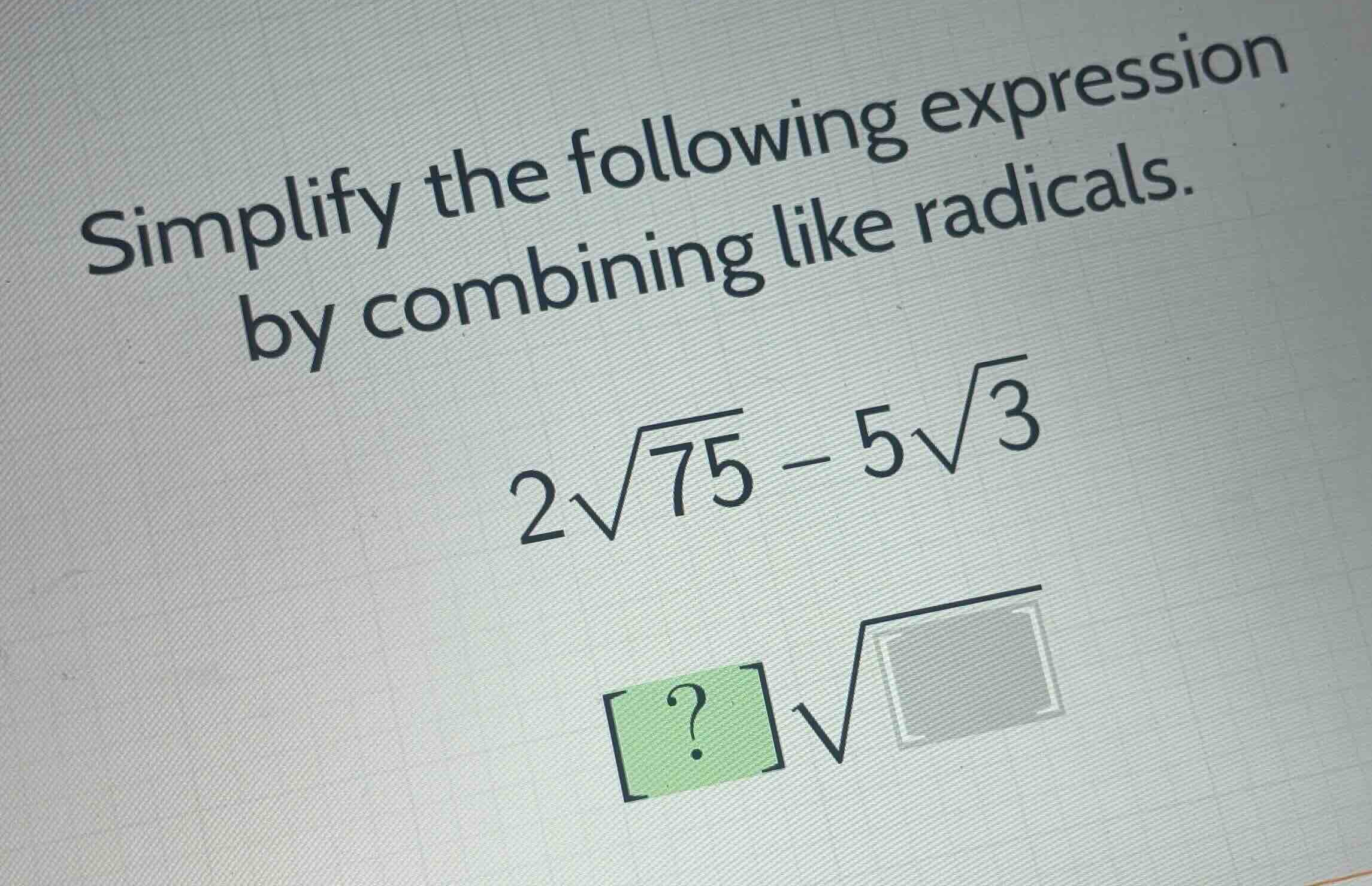 simplify the following expression by combining like radicals. \\2\\sqrt…