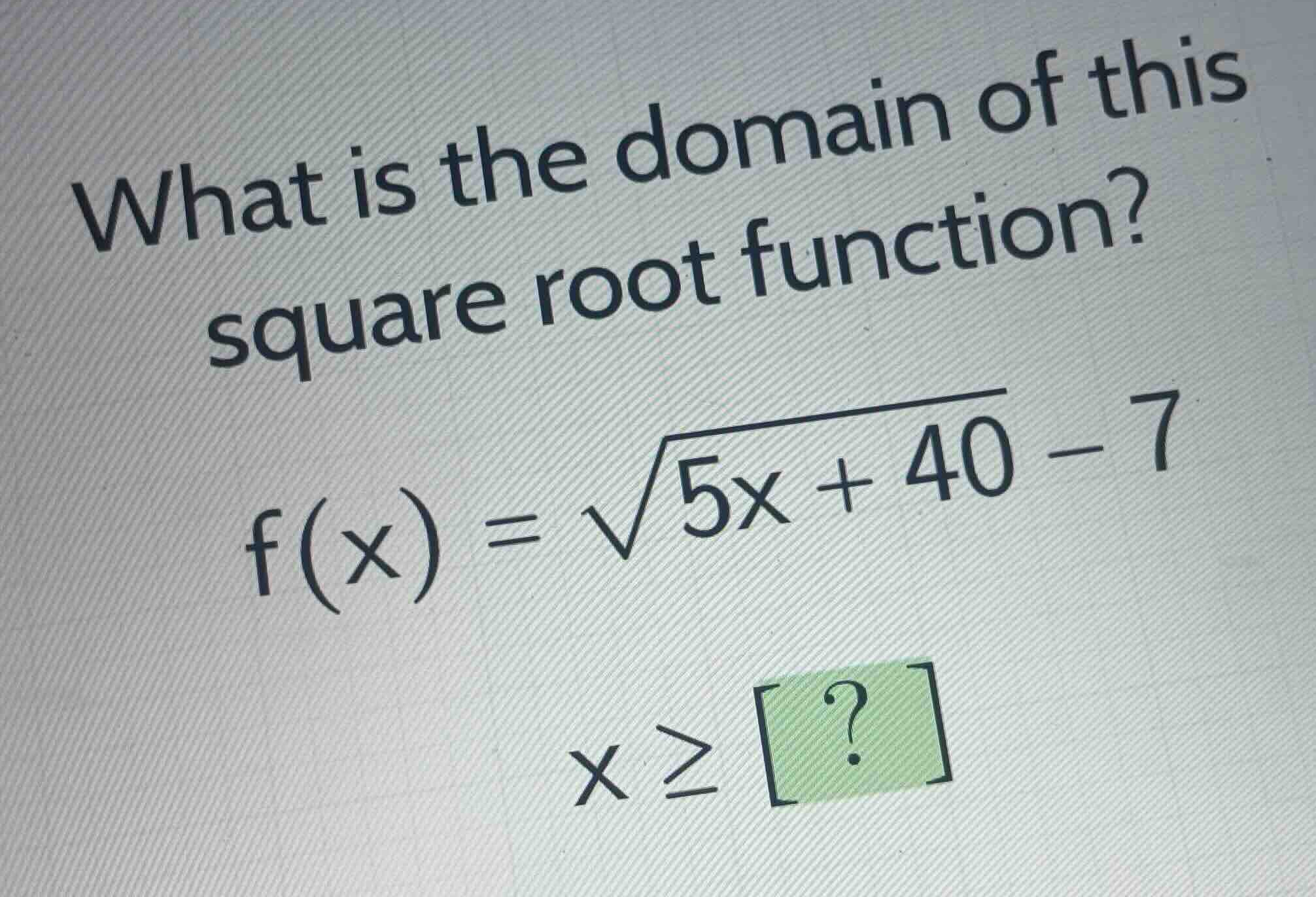 what is the domain of this square root function? \\f(x) = \\sqrt{5x + 4…