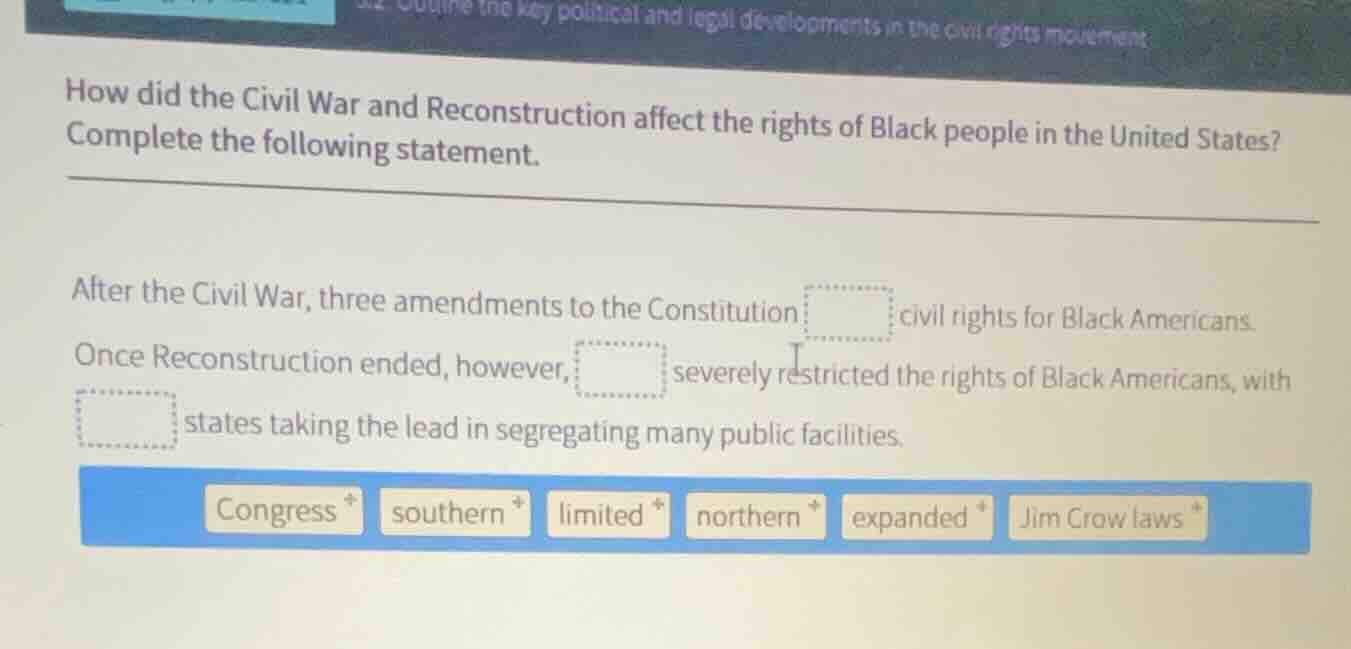 how did the civil war and reconstruction affect the rights of black peo…
