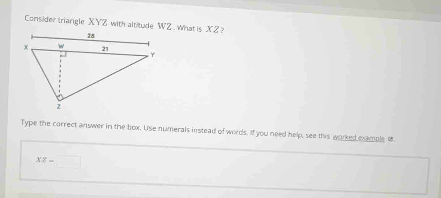 consider triangle \\(xyz\\) with altitude \\(wz\\). what is \\(xz\\)? t…