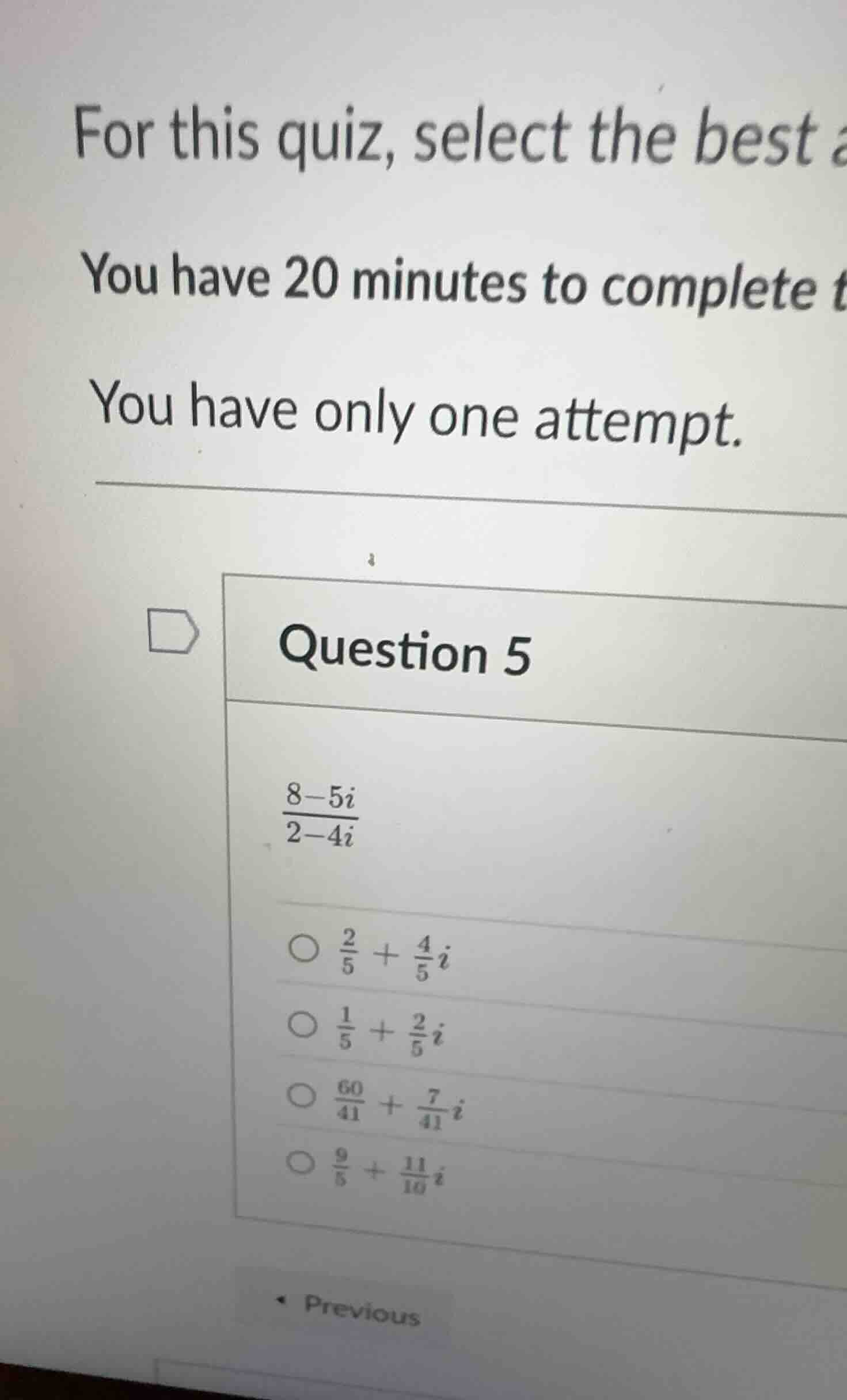 question 5 \\frac{8-5i}{2-4i} \\bigcirc \\frac{2}{5} + \\frac{4}{5}i \\…