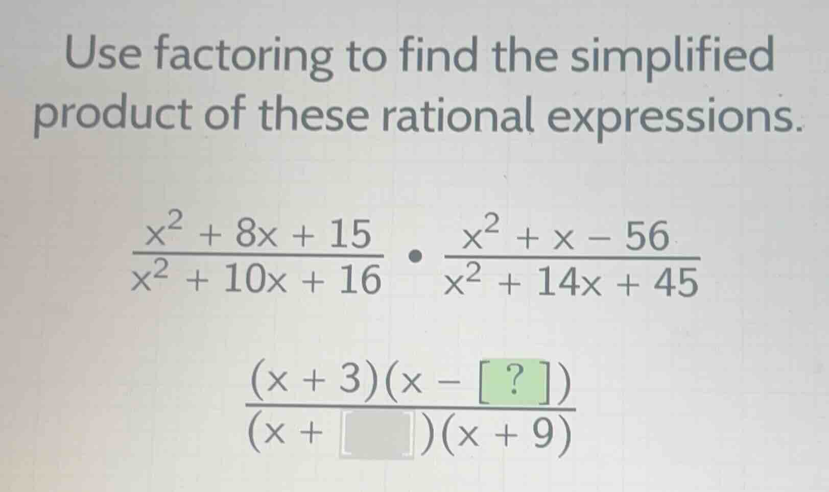 use factoring to find the simplified product of these rational expressi…