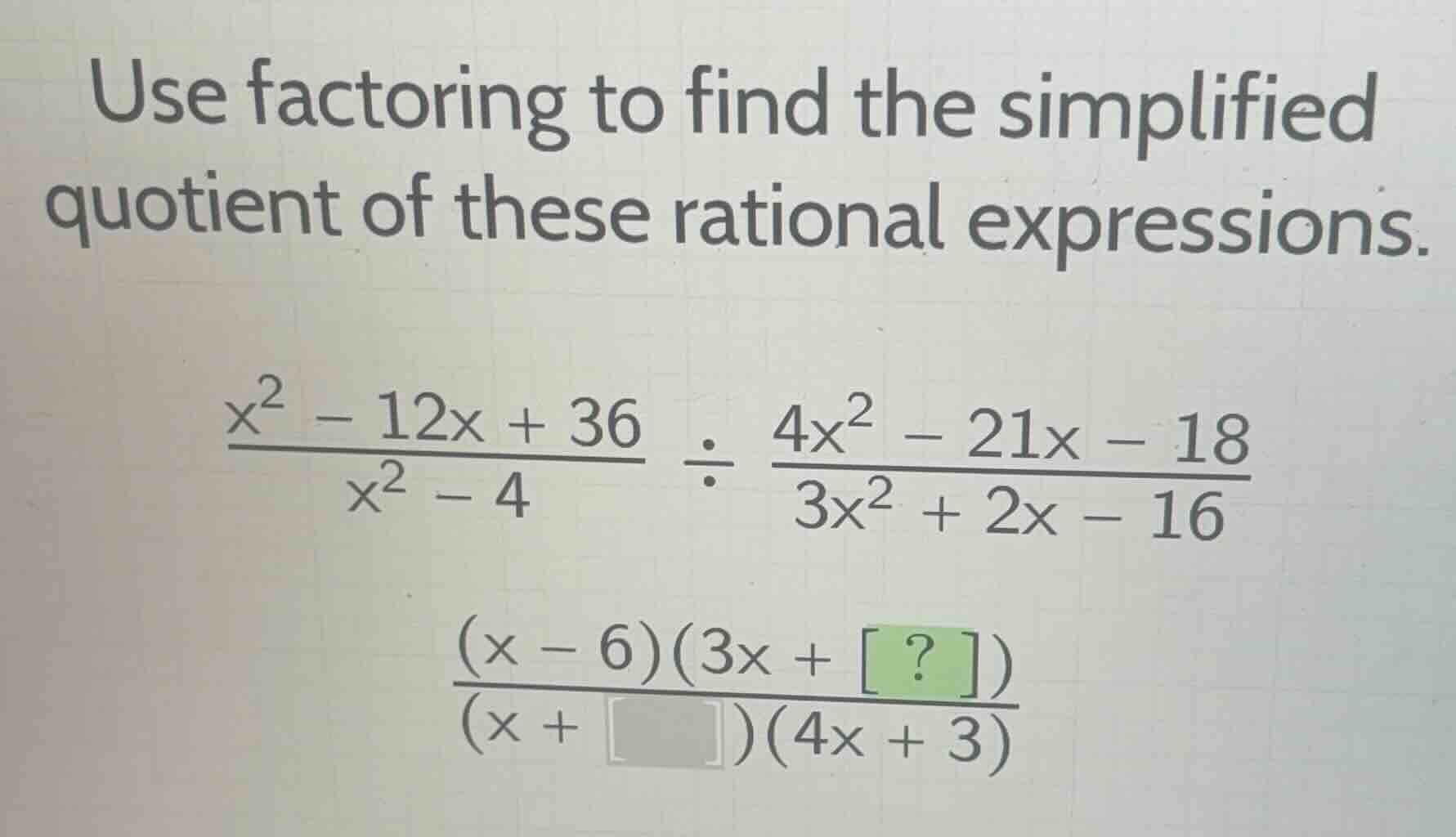use factoring to find the simplified quotient of these rational express…