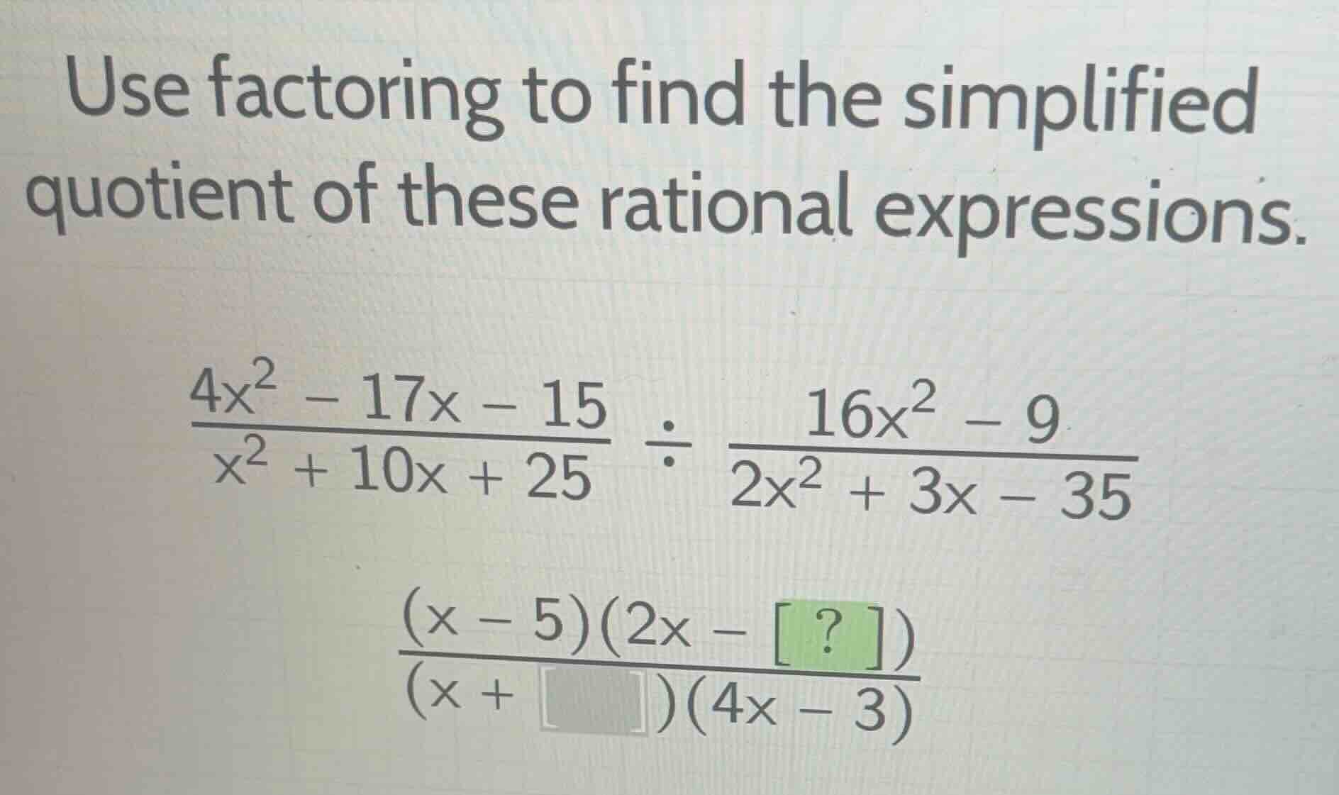 use factoring to find the simplified quotient of these rational express…