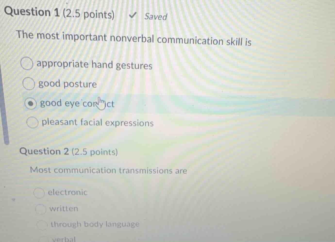 question 1 (2.5 points) saved the most important nonverbal communicatio…