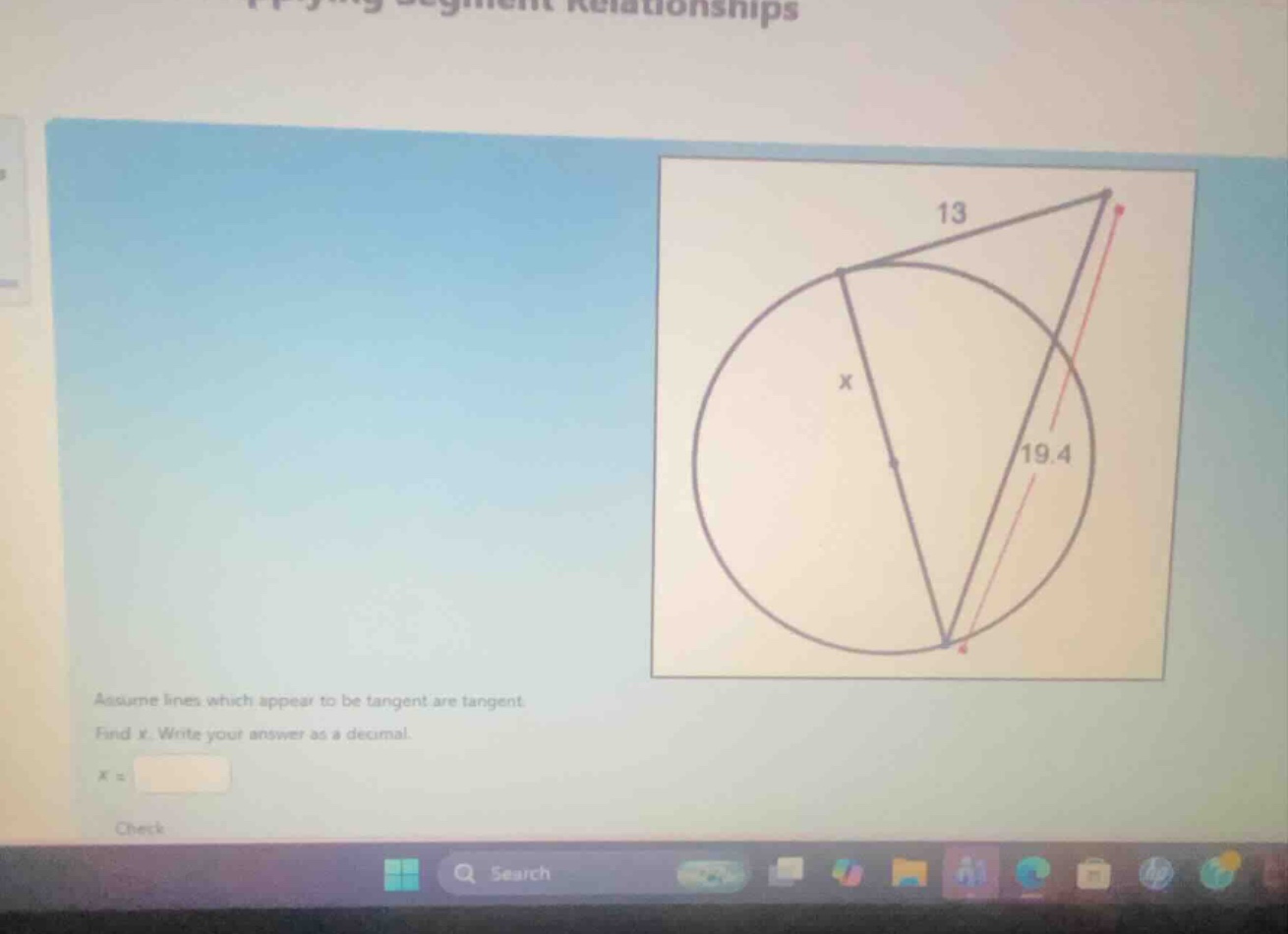 applying segment relationships assume lines which appear to be tangent …