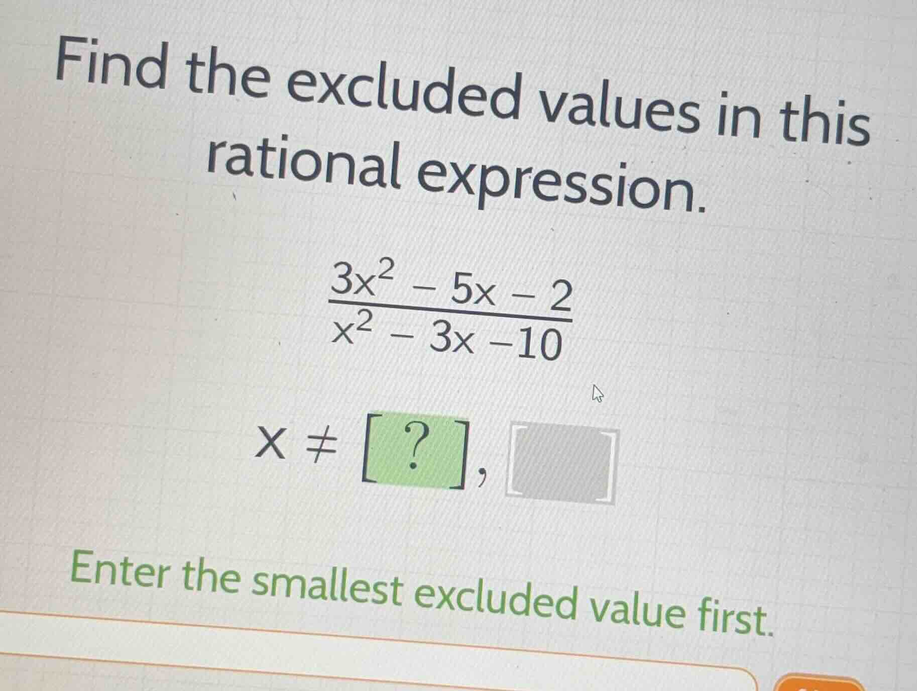 find the excluded values in this rational expression. \\\\frac{3x^2 - 5…