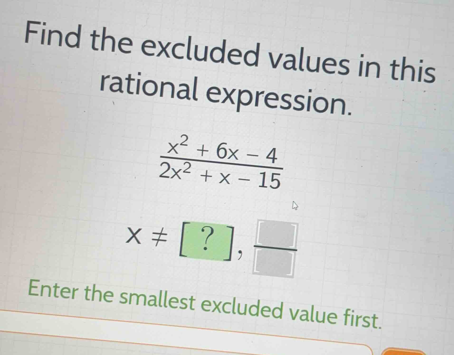 find the excluded values in this rational expression. \\\\frac{x^2 + 6x…