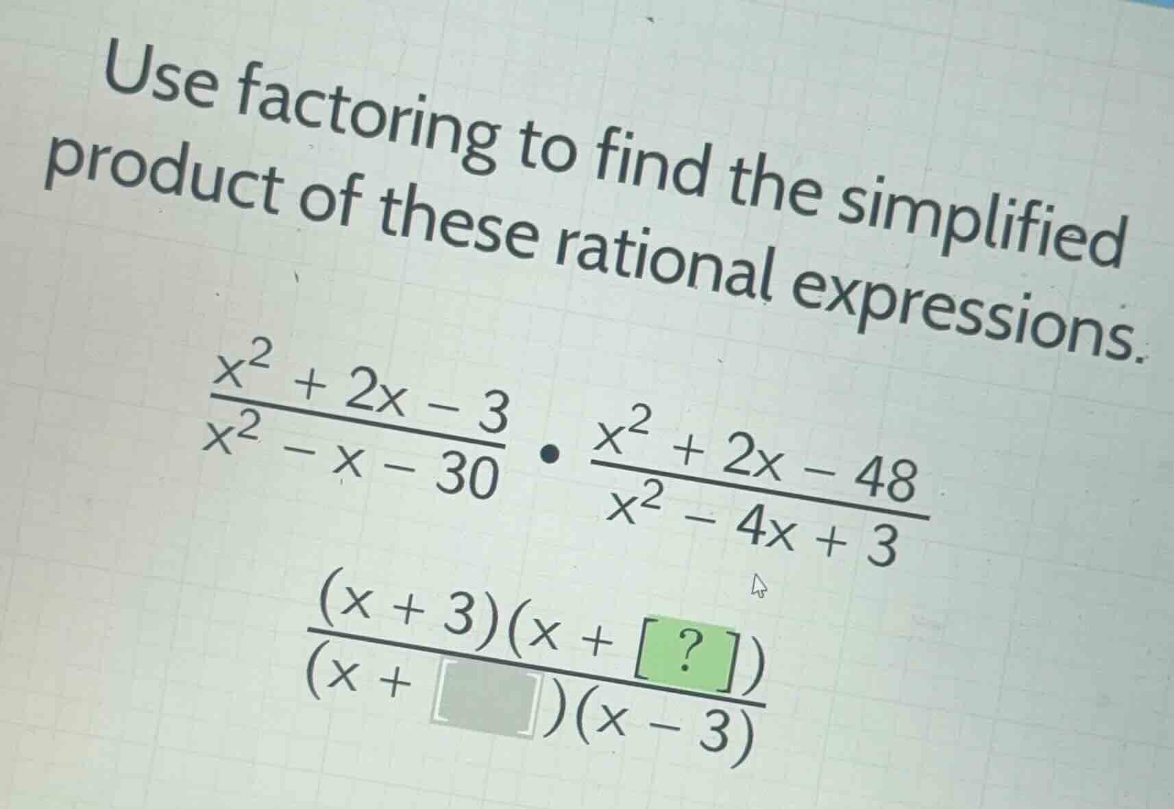 use factoring to find the simplified product of these rational expressi…