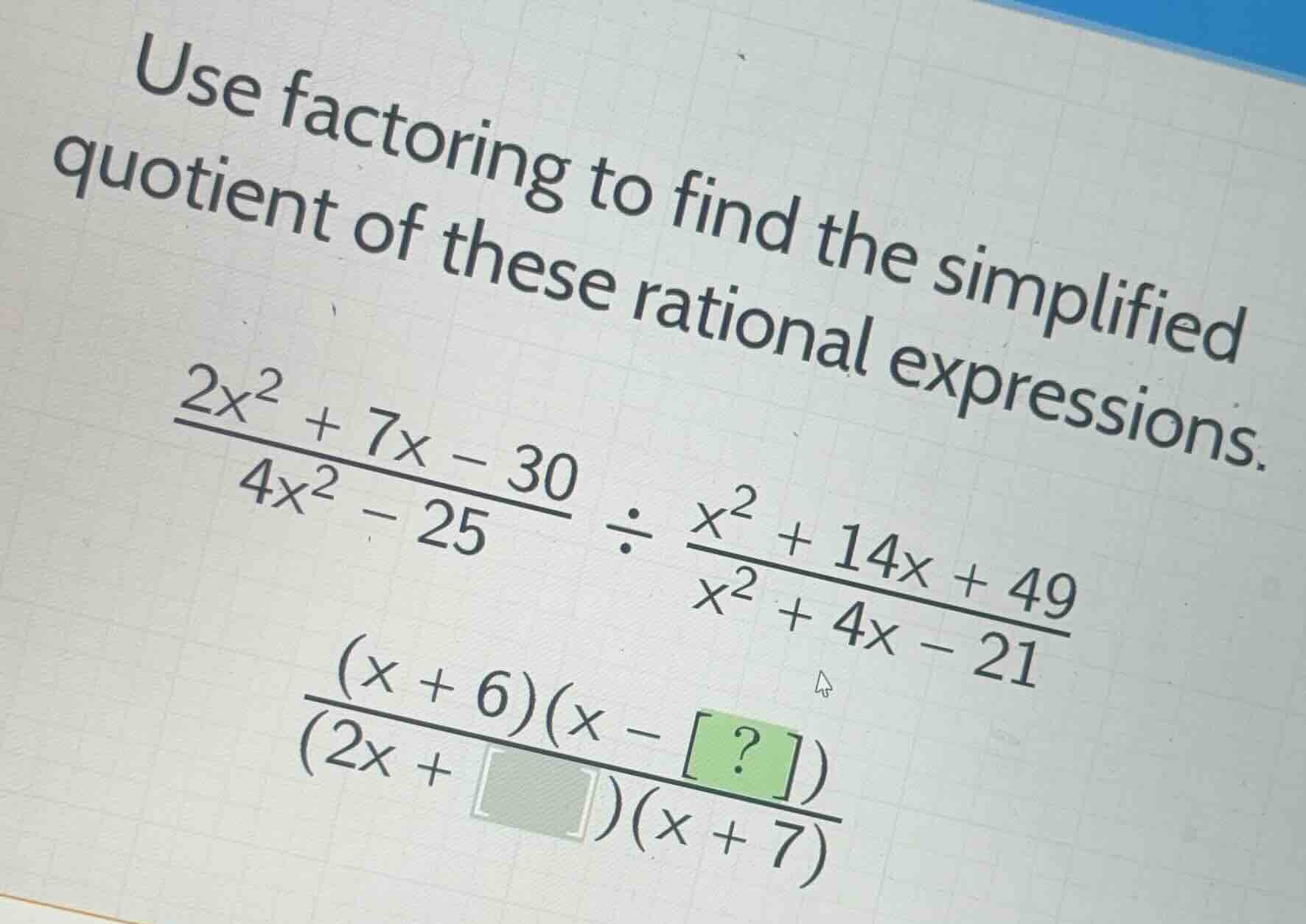 use factoring to find the simplified quotient of these rational express…