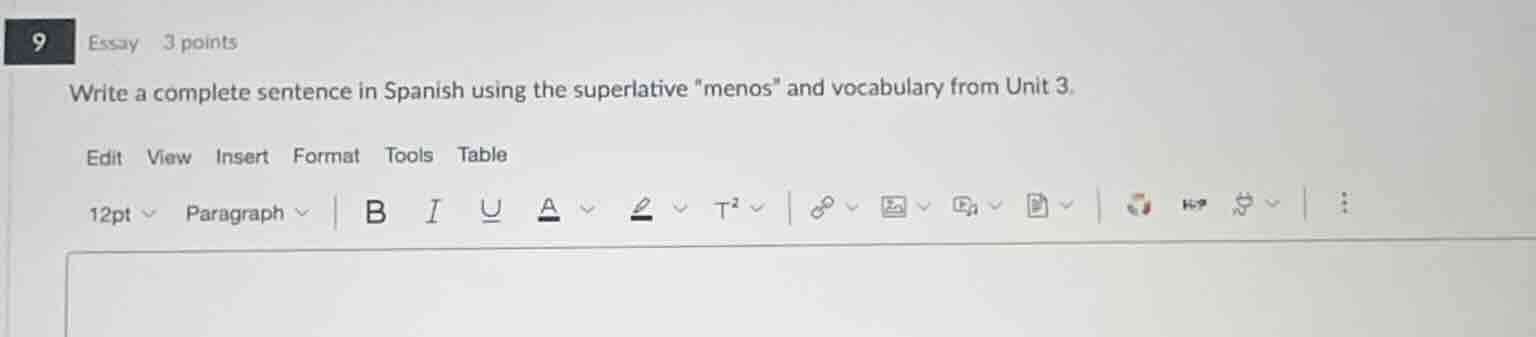 write a complete sentence in spanish using the superlative \menos\ and …