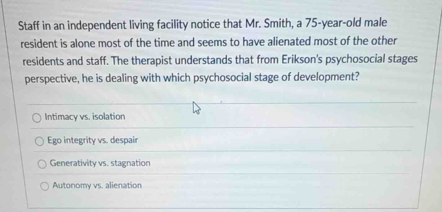 staff in an independent living facility notice that mr. smith, a 75-yea…