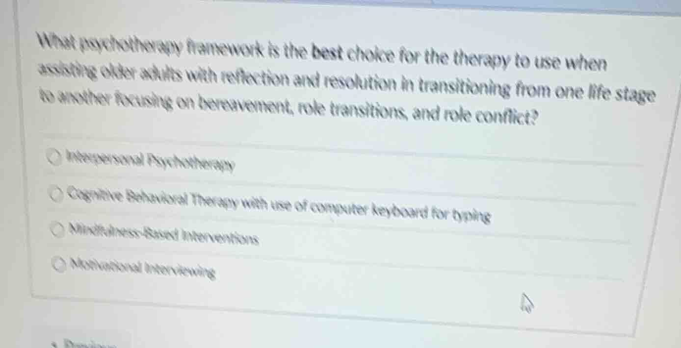 what psychotherapy framework is the best choice for the therapy to use …