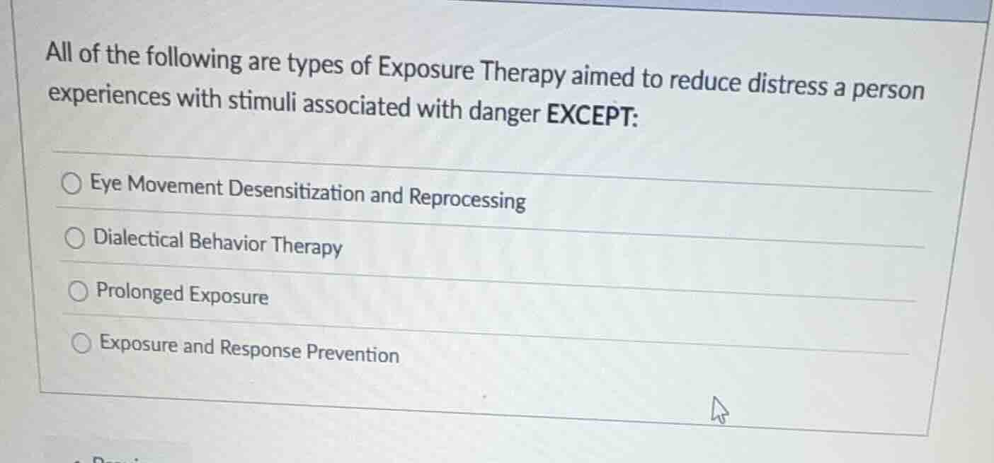 all of the following are types of exposure therapy aimed to reduce dist…